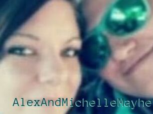 AlexAndMichelleMayhem