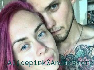 AlicepinkXAndMrSherbe