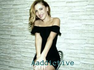 Aaddictive