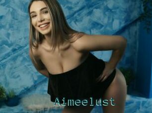Aimeelust