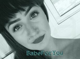 BabeForYou