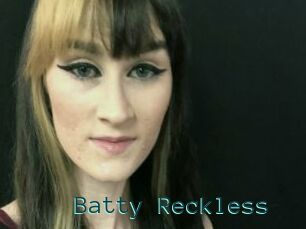 Batty_Reckless