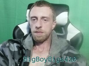 BigBoyBigs420
