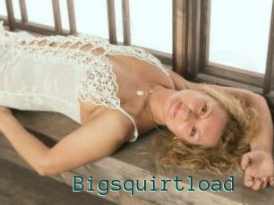 Bigsquirtload