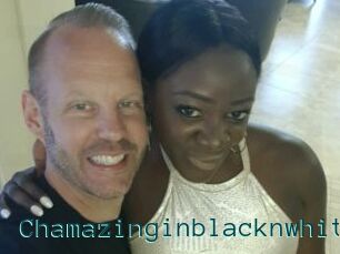 Chamazinginblacknwhite