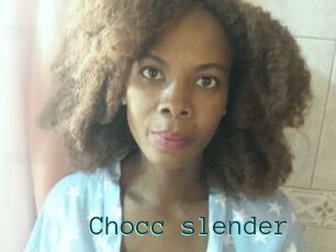 Chocc_slender