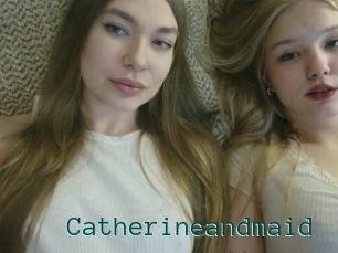 Catherineandmaid