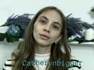 Catherynbigger
