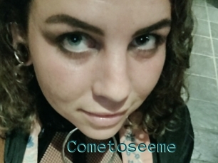 Cometoseeme