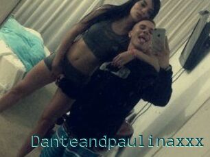 Danteandpaulinaxxx