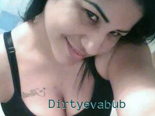 Dirtyevabub