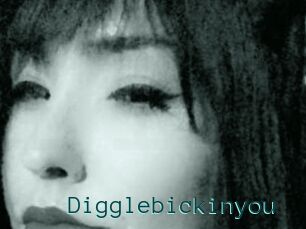 Digglebickinyou