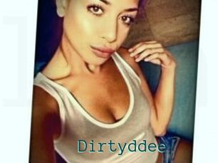 Dirtyddee