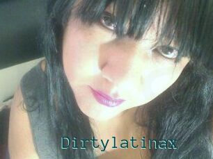Dirtylatinax