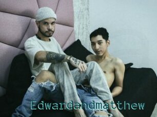 Edwardandmatthew