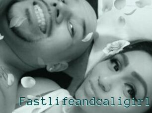 Fastlifeandcaligirl