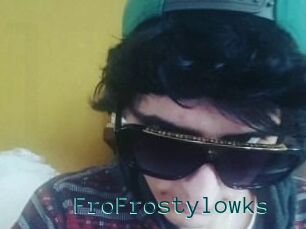 FroFrostylowks