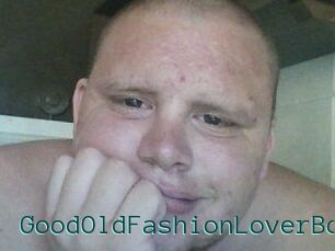 GoodOldFashionLoverBoy