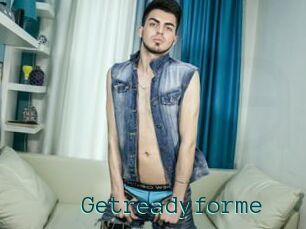 Getreadyforme