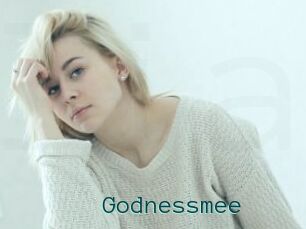 Godnessmee