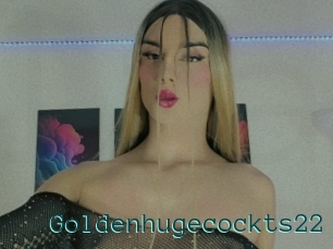Goldenhugecockts22