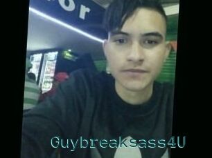 Guybreaksass4U