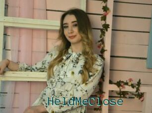 HeldMeClose