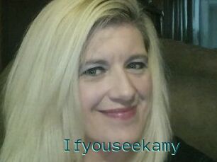 Ifyouseekamy