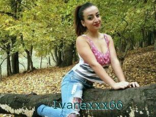 Ivanaxxx66