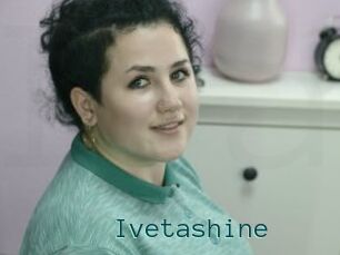 Ivetashine