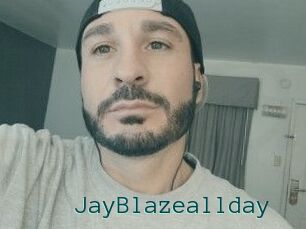 JayBlazeallday