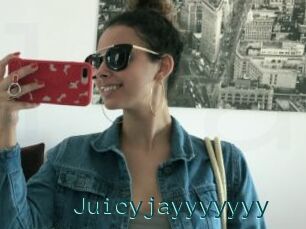 Juicyjayyyyyyy