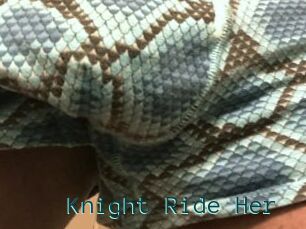 Knight_Ride_Her