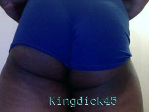 Kingdick45