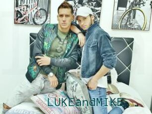 LUKEandMIKE