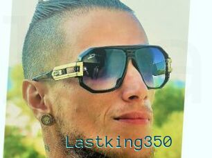 Lastking350