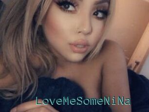 LoveMeSomeNiNa