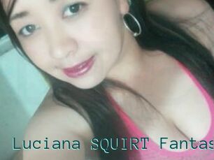 Luciana_SQUIRT_Fantasy