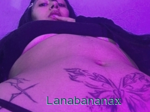 Lanabananax