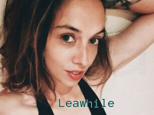 Leawhile