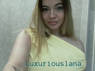 Luxuriouslana