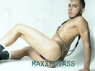 MAXXHOTASS