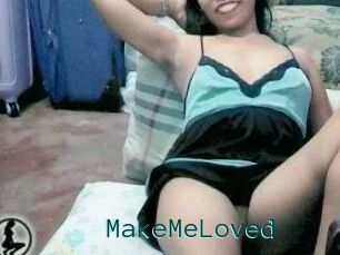 MakeMeLoved
