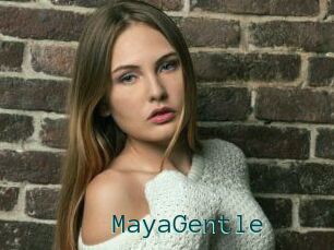 MayaGentle