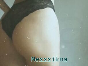 Mexxxikna