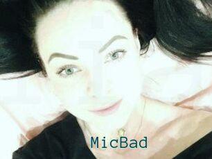 MicBad