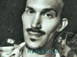 Mickalous