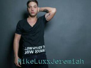 MikeLuxxJeremiah