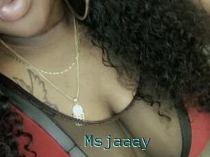 Msjaaay