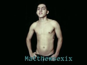 Matthewsexix